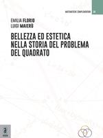 Bellezza ed estetica nella storia del problema del quadrato