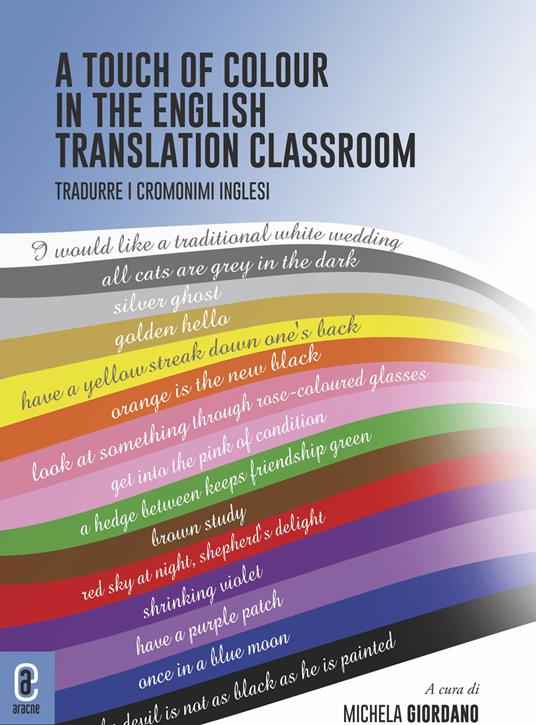 A touch of colour in the English translation classroom. Tradurre i cromonimi inglesi - copertina