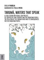 Taruma, the waters that speak. A legal design and visual law project co-created by law students and the Chiquitano people: the pollution of the Taruma River and the consequences on the Chiquitano people