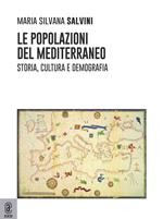 Le popolazioni del Mediterraneo. Storia, cultura e demografia