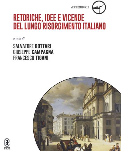 Retoriche, idee e vicende del lungo Risorgimento italiano - copertina