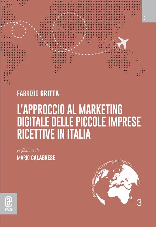L'approccio al marketing digitale delle piccole imprese ricettive in Italia - Fabrizio Gritta - copertina