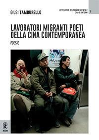Lavoratori migranti poeti della Cina contemporanea - Giuseppa Tamburello - copertina