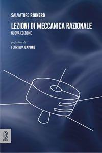Lezioni di meccanica razionale - Salvatore Rionero - copertina