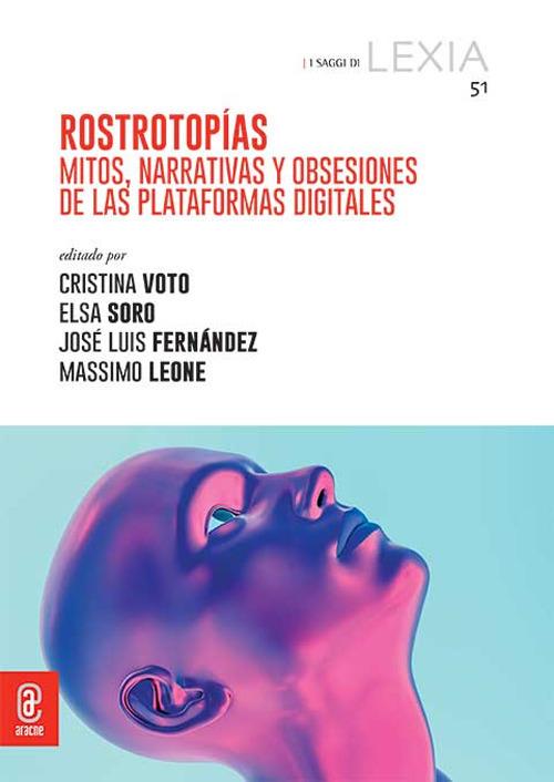 Rostrotopías. Mitos, narrativas y obsesiones de las plataformas digitales - copertina