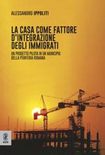 La casa come fattore di integrazione degli immigrati