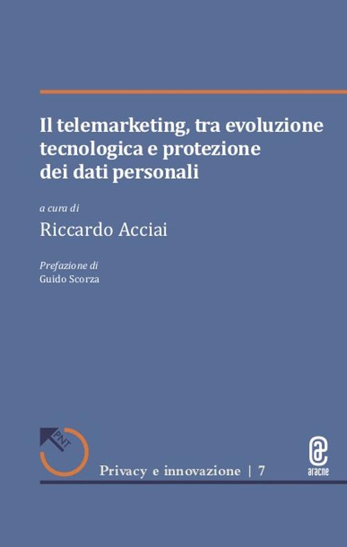 Il telemarketing, tra evoluzione tecnologica e protezione dei dati personali - copertina