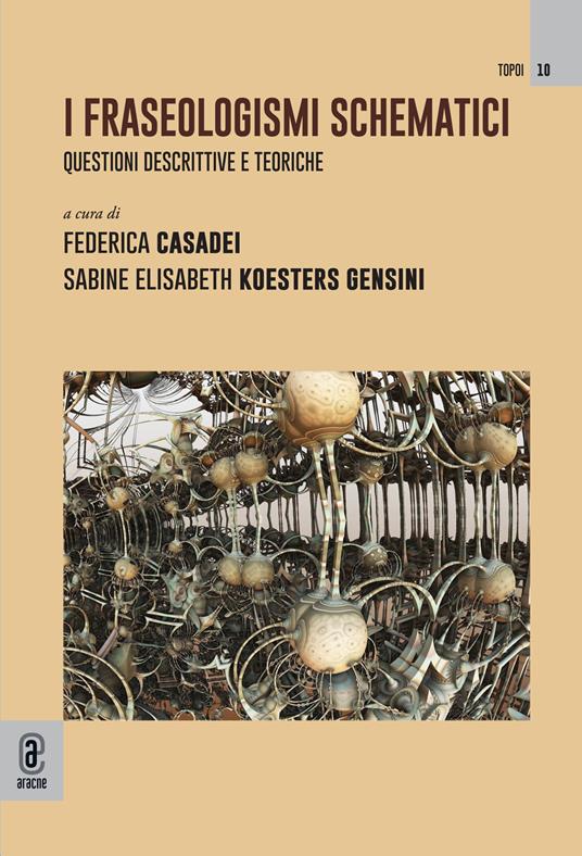 I fraseologismi schematici. Questioni descrittive e teoriche - copertina