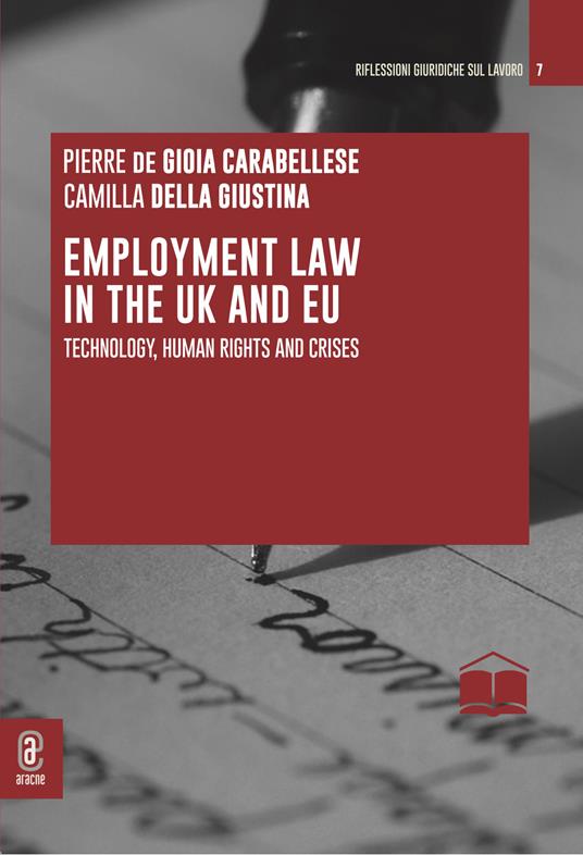 Employment Law in the UK and EU. Technology, human rights and crises - Pierre De Gioia Carabellese,Camilla Della Giustina - copertina