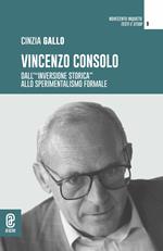 Vincenzo Consolo. Dall'«inversione storica» allo sperimentalismo formale