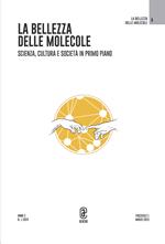 La bellezza delle molecole. Scienza, cultura e società in primo piano (2024). Vol. 1