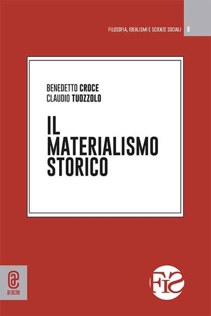 Il materialismo storico - Benedetto Croce,Claudio Tuozzolo - copertina