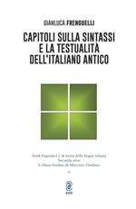 Capitoli sulla sintassi e la testualità dell'italiano antico