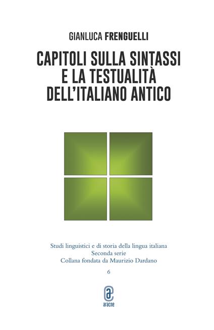 Capitoli sulla sintassi e la testualità dell'italiano antico - Gianluca Frenguelli - copertina