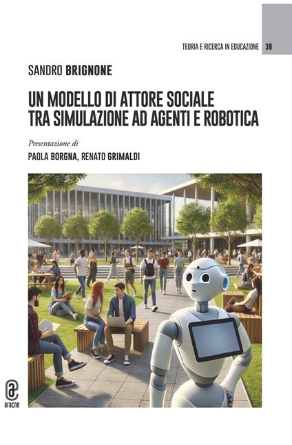 Un modello di attore sociale tra simulazione ad agenti e robotica - Sandro Brignone - copertina