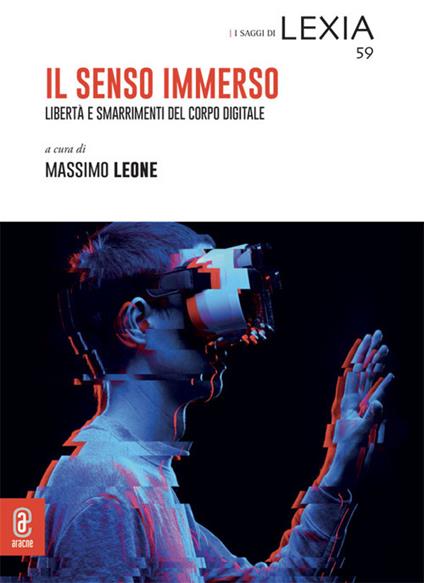 Il senso immerso. Libertà e smarrimenti del corpo digitale - copertina