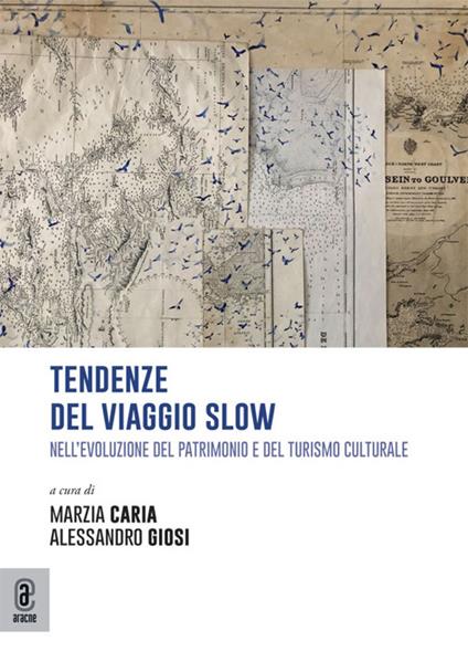 Tendenze del viaggio slow. Nell'evoluzione del patrimonio e del turismo culturale - copertina