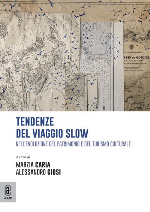 Tendenze del viaggio slow. Nell'evoluzione del patrimonio e del turismo culturale - copertina