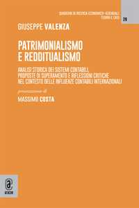 Patrimonialismo e redditualismo. Analisi storica dei sistemi contabili, proposte di superamento e riflessioni critiche nel contesto delle influenze contabili internazionali