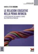 Le relazioni educative nella prima infanzia. Il patto educativo tra famiglie e servizi alla prova della pandemia