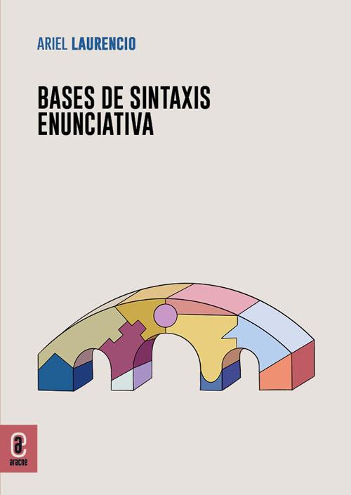 Bases de sintaxis enunciativa - Ariel Laurencio - copertina