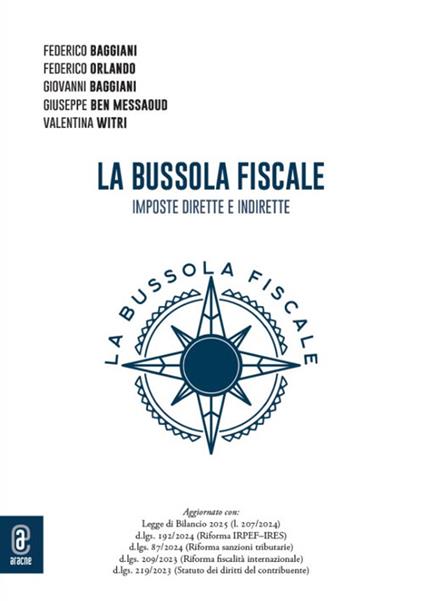 La bussola fiscale. Imposte dirette e indirette - Giovanni Baggiani,Federico Orlando,Federico Baggiani - copertina