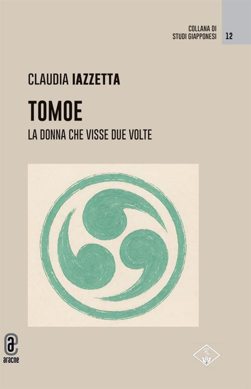 Tomoe. La donna che visse due volte - Claudia Iazzetta - copertina