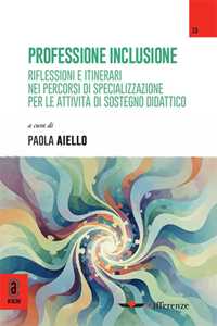 Professione inclusione. Riflessioni e itinerari nei percorsi di specializzazione per le attività di sostegno didattico
