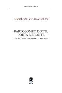 Bartolomeo Dotti, poeta bifronte. Una corona di sonetti inediti