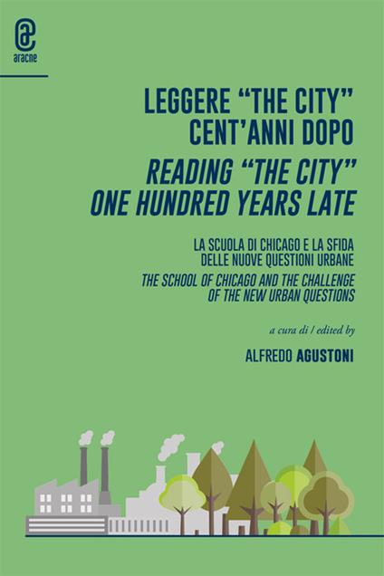 Leggere «The City» cent’anni dopo. La scuola di Chicago e la sfida delle nuove questioni urbane - copertina