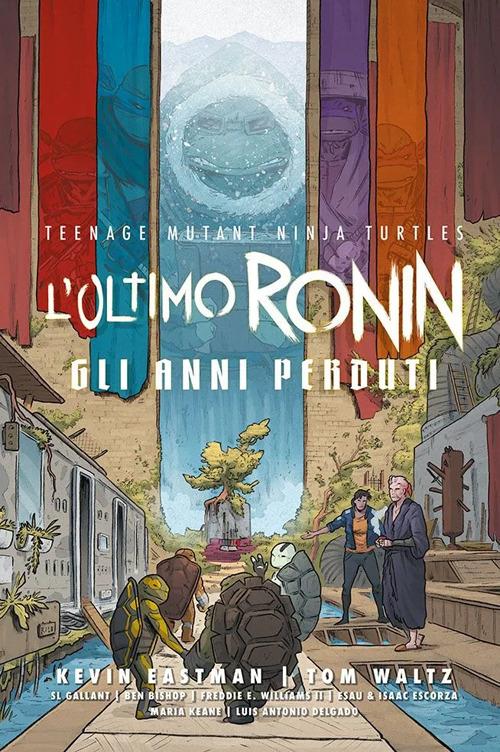 L'ultimo Ronin. Gli anni perduti. Teenage mutant ninja turtles - copertina