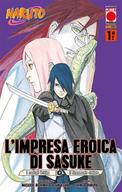 L' impresa eroica di Sasuke. I coniugi Uchiha e il firmamento stellato. Naruto. Vol. 1 - Jun Esaka,Masashi Kishimoto,Shingo Kimura - ebook