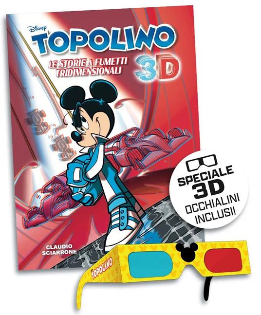 Topolino 3D. Le storie a fumetti tridimensionali. Con occhialini - Claudio Sciarrone - copertina