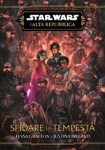 Sfidare la tempesta. L'Alta Repubblica. Star Wars
