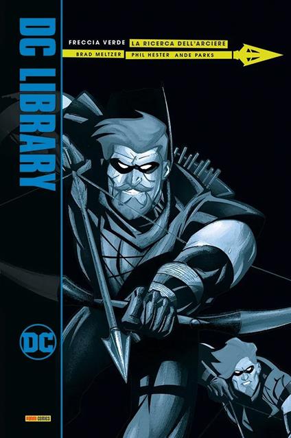 La ricerca dell'arciere. Freccia Verde - Brad Meltzer,Phil Hester - copertina