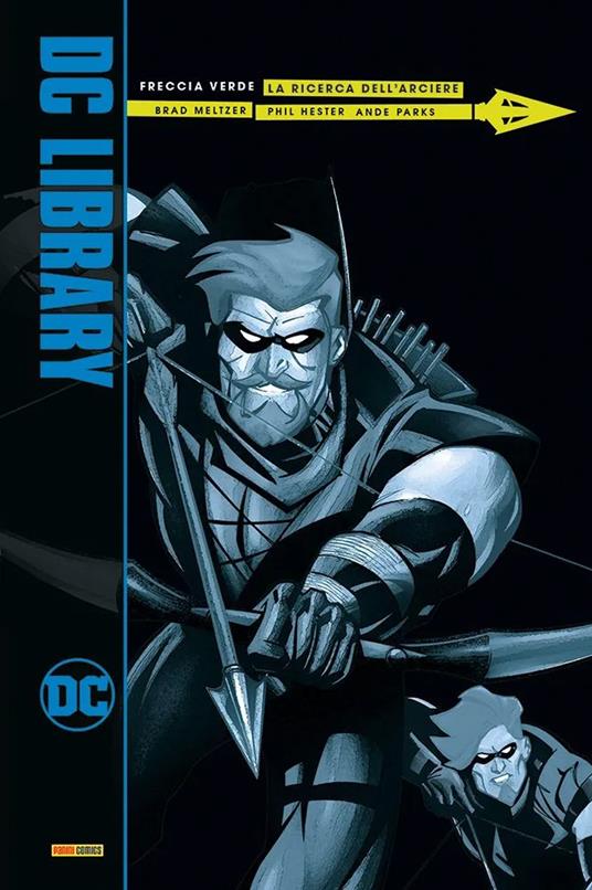 La ricerca dell'arciere. Freccia Verde - Brad Meltzer,Phil Hester - copertina