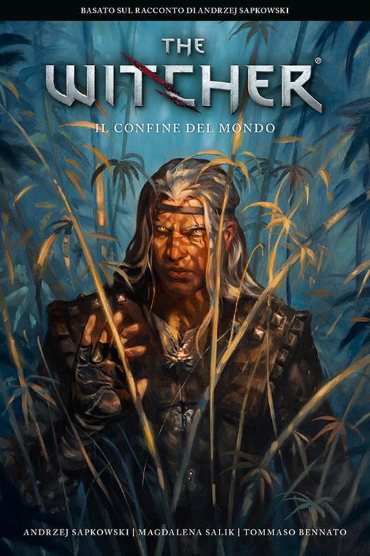 Il confine del mondo. The Witcher - Magdalena Salik,Andrzej Sapkowski,Tommaso Bennato - copertina