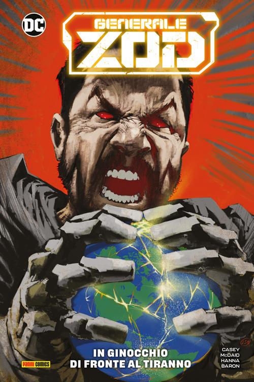 In ginocchio di fronte al tiranno. Generale Zod - David Baron,Joe Casey,Scott Hanna,Dan McDaid - ebook