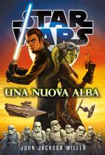 Una nuova alba. Star Wars
