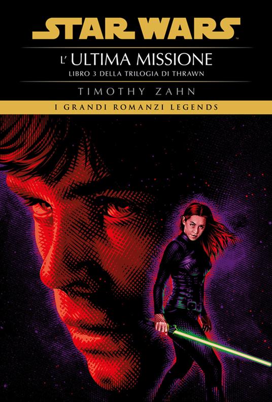 Star Wars. L'ultima missione. La trilogia di Thrawn. Vol. 3 - Timothy Zahn - ebook