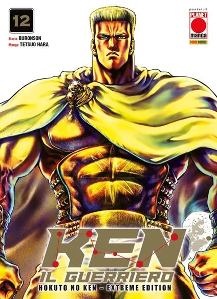 Ken il guerriero. Hokuto no Ken. Extreme edition. Vol. 12 - Tetsuo Hara,Buronson - copertina