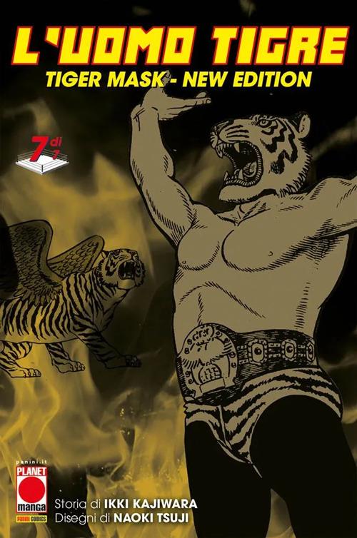 L'Uomo Tigre. Tiger Mask. New edition. Vol. 7 - Ikki Kajiwara - copertina