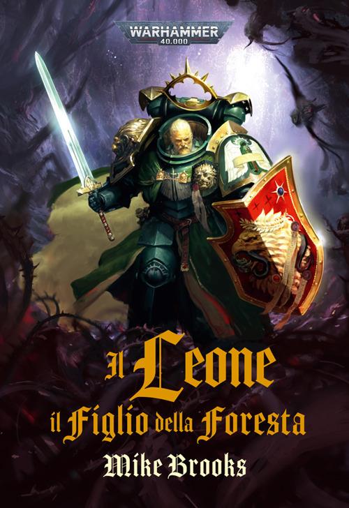 Il leone. Il figlio della foresta. Warhammer 40.000 - Mike Brooks - ebook