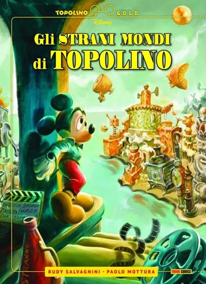 Gli strani mondi di Topolino - Paolo Mottura,Rudy Salvagnini - copertina