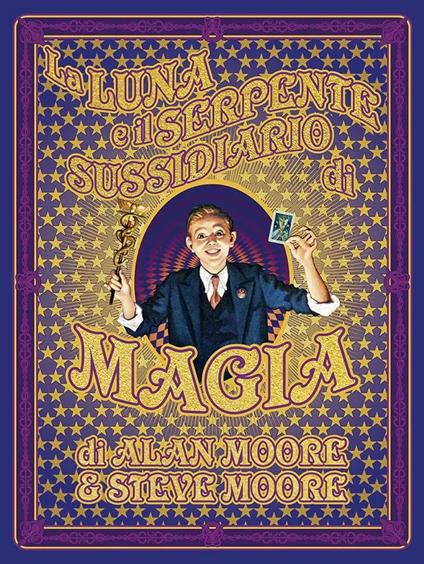 La luna e il serpente. Sussidiario di magia - John Coulthart,Steve Moore,Kevin O'Neill - copertina