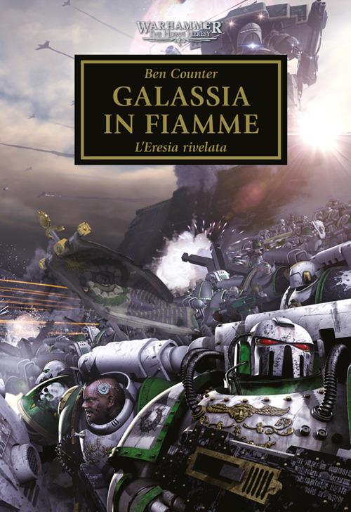 Galassia in fiamme. L'eresia rivelata. Horus heresy. Warhammer. Vol. 3 - Ben Counter - ebook