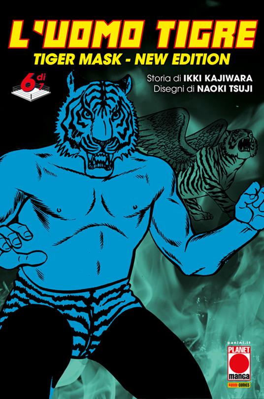L' Uomo Tigre. Tiger Mask. New edition. Vol. 6 - Ikki Kajiwara,Naoki Tsuji - ebook