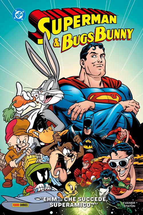 «Ehm...Che succede, super-amico?». Superman & Bugs Bunny - V.V.A.A. - ebook