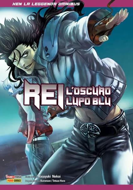 Rei, l'oscuro lupo blu. Ken la leggenda. Omnibus - Yasuyuki Nekoi,Tetsuo Hara,Buronson - copertina