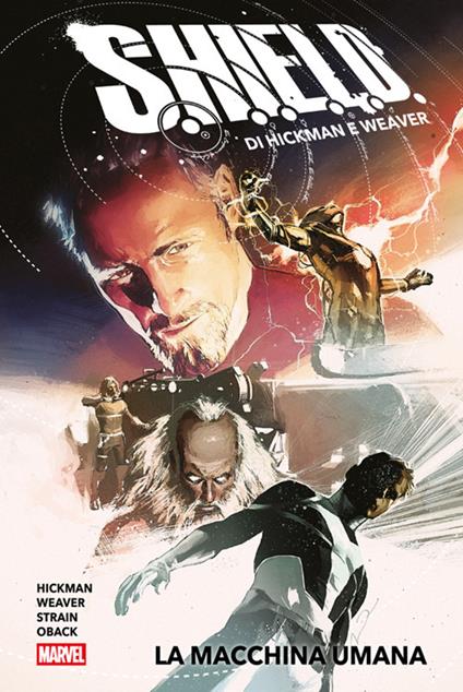La macchina umana. S.H.I.E.L.D. - Jonathan Hickman,Sonia Oback,Christina Strain,Dustin Weaver - ebook